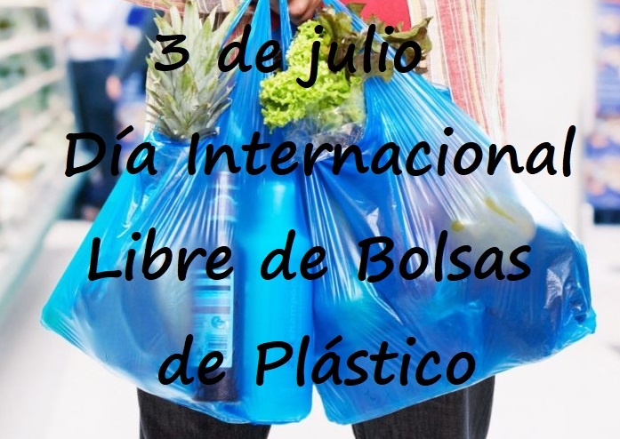 3 de julio, Día Internacional Libre de Bolsas de Plástico